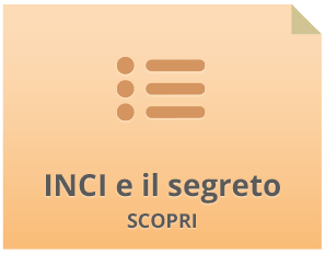 INCI e il Segreto INCI e il Segreto